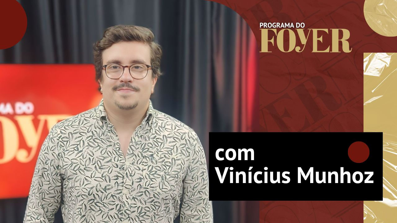Vinícius Munhoz - Programa do Foyer