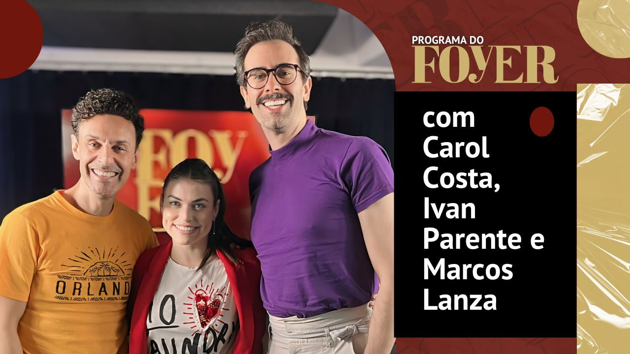 Carol Costa, Ivan Parente e Marcos Lanza - Tarsila A Brasileira - Programa do Foyer