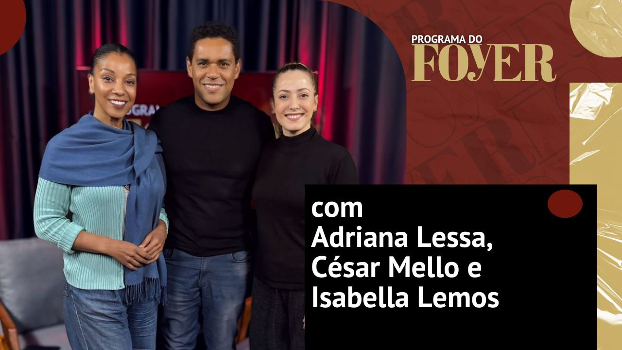 Com Isabella Lemos, César Mello e Adriana Lessa - A Médica - Programa do Foyer